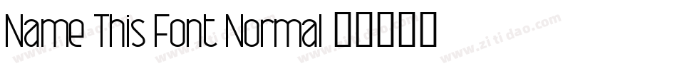 Name This Font Normal字体转换